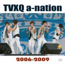 TVXQ a-nation 2006-2009