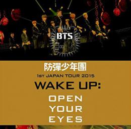 BTS 1st JAPAN TOUR 2015 WAKE UP:OPEN YOUR EYES