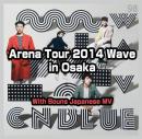 CNBLUE Arena Tour 2014 Wave in Osaka