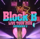 Block B 2016 LIVE TOUR ～SHOWDOWN‘S’