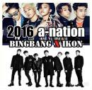 2016 a-nation Bigbang X IKON