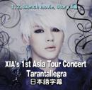 XIA’s 1st Asia Tour Concert  Tarantallegra