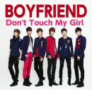 BOYFRIEND Don't Touch My Girl