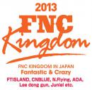 2013 FNC KINGDOM IN JAPAN